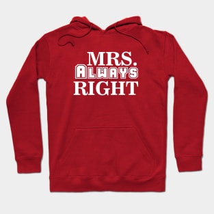 Mrs. Always Right Hoodie